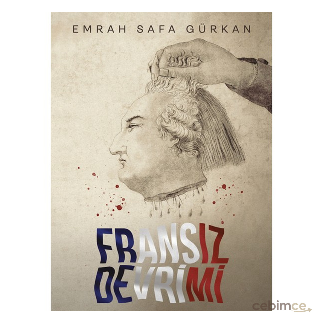 Fransız Devrimi (Ciltli) - Emrah Safa Gürkan