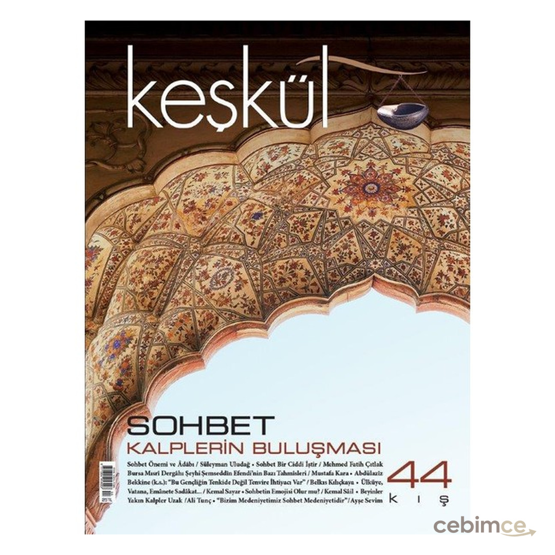 Keşkül Dergisi 44. Sayı:Sohbet